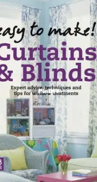 Easy to Make! Curtains and Blinds by Wendy Baker