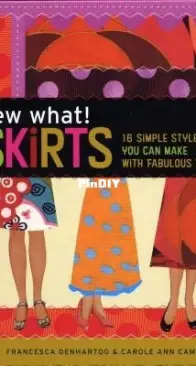 Sew What! Skirts by Francesca DenHartog